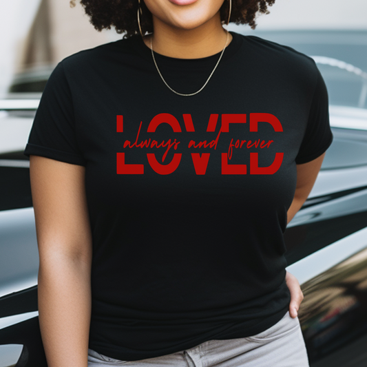Loved Always and Forever Tee