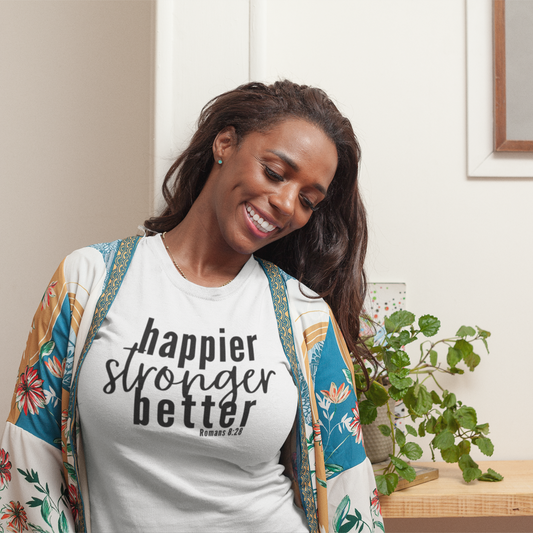 Happier Stronger Better Unisex Tee - White